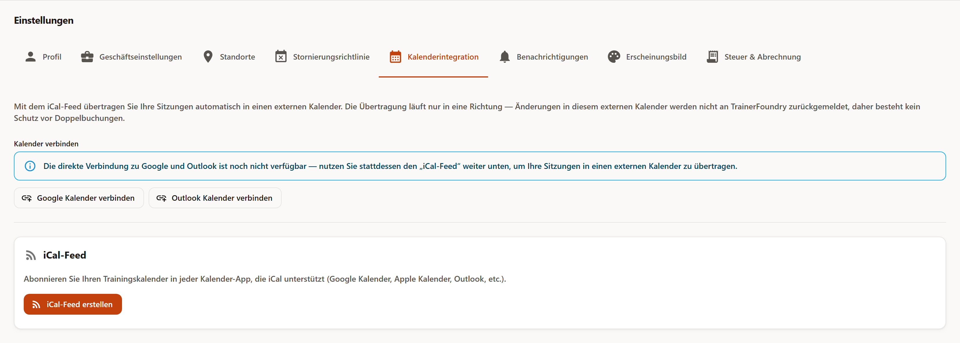 Der Reiter „Kalenderintegration“ mit den deaktivierten Schaltflächen „Google Kalender verbinden“ und „Outlook Kalender verbinden“, dem Hinweis, dass die direkte Verbindung noch nicht verfügbar ist, sowie der Karte „iCal-Feed“ mit dem Knopf „iCal-Feed erstellen“.