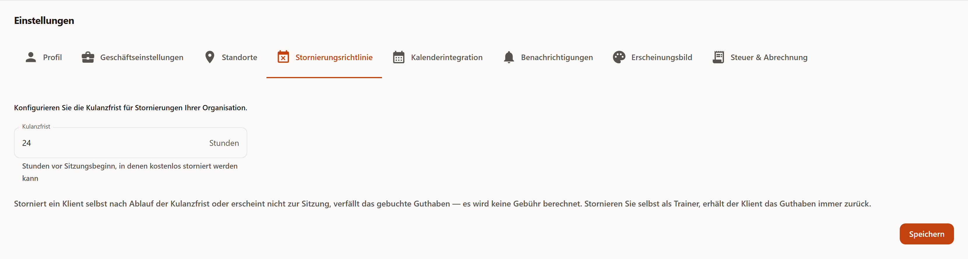 Der Reiter „Stornierungsrichtlinie“ mit der Kulanzfrist von 24 Stunden und dem Hinweis, dass ein spät stornierender oder nicht erschienener Klient das gebuchte Guthaben verliert, während eine Stornierung durch den Trainer selbst dem Klienten das Guthaben immer zurückgibt — in beiden Fällen ohne Gebühr.