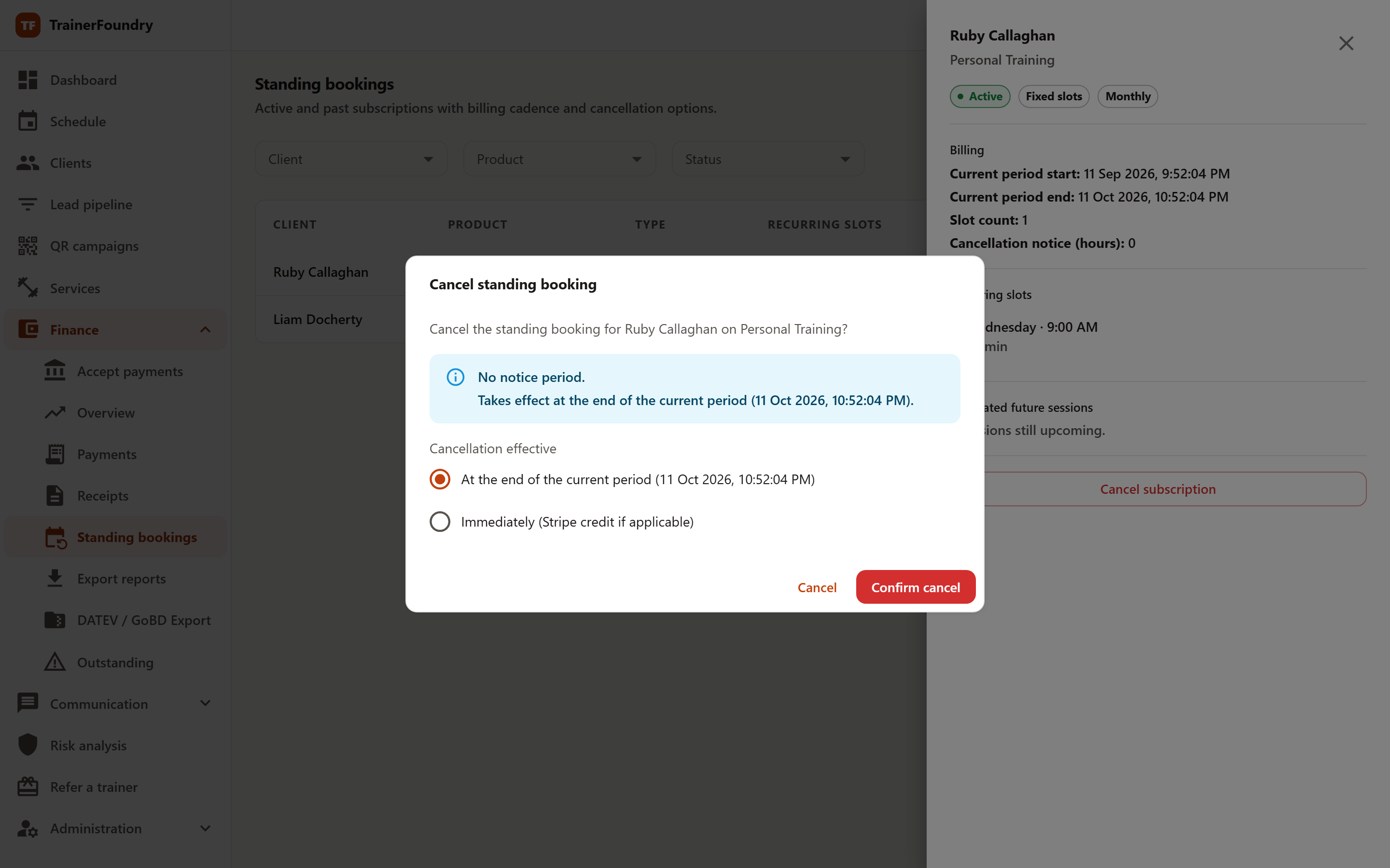 The 'Cancel standing booking' dialog with the choice between cancelling at the end of the current period and cancelling immediately.